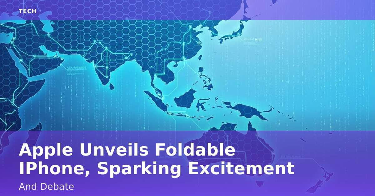 Apple Unveils Foldable IPhone, Sparking Excitement And Debate