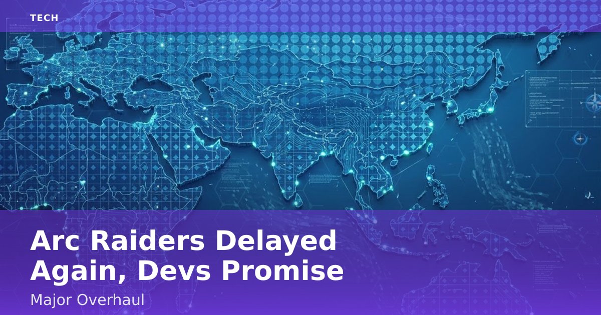 Arc Raiders Delayed Again, Devs Promise Major Overhaul