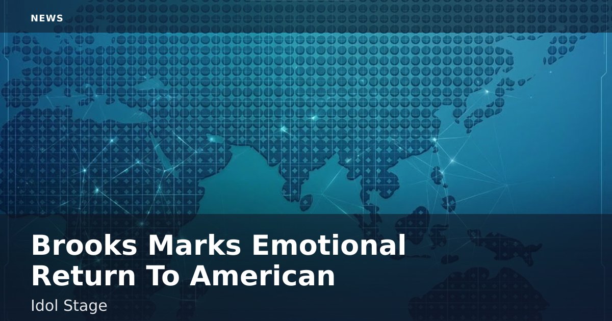 Brooks Marks Emotional Return To American Idol Stage