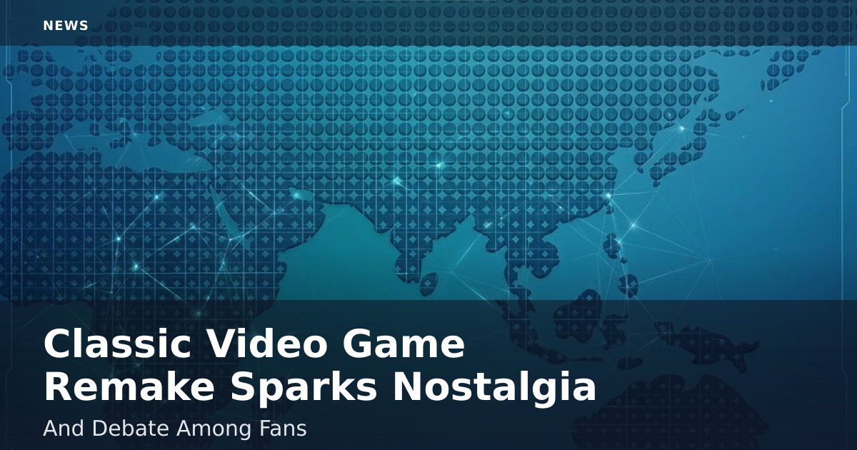 Classic Video Game Remake Sparks Nostalgia And Debate Among Fans