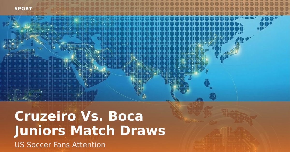 Cruzeiro Vs. Boca Juniors Match Draws US Soccer Fans' Attention