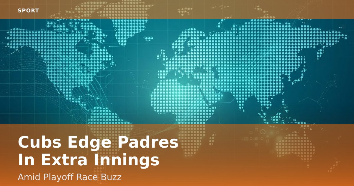 Cubs Edge Padres In Extra Innings Amid Playoff Race Buzz