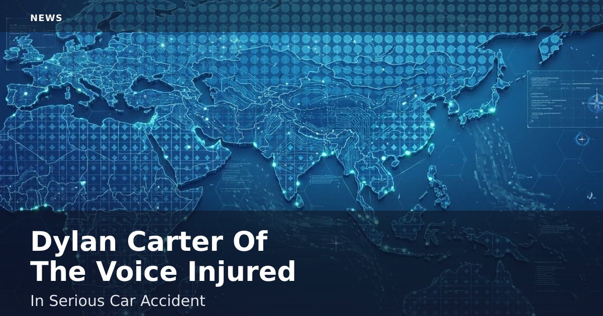 Dylan Carter Of 'The Voice' Injured In Serious Car Accident