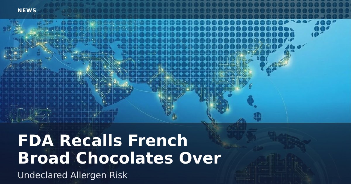FDA Recalls French Broad Chocolates Over Undeclared Allergen Risk