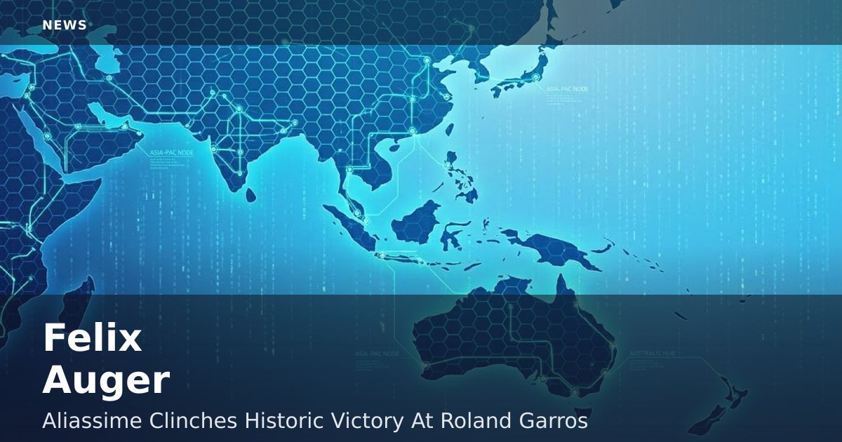 Felix Auger-Aliassime Clinches Historic Victory At Roland Garros