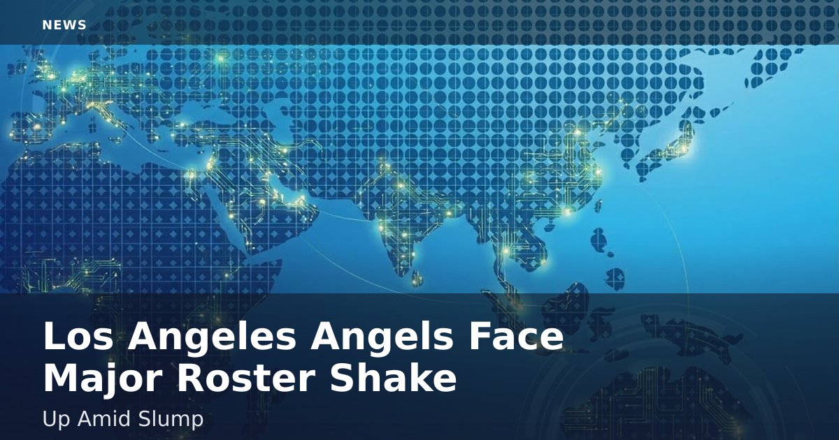 Los Angeles Angels Face Major Roster Shake-Up Amid Slump