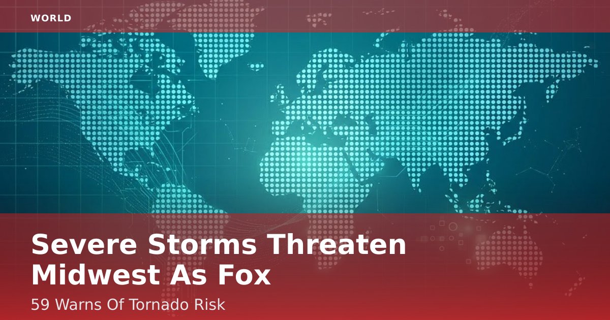 Severe Storms Threaten Midwest As Fox 59 Warns Of Tornado Risk